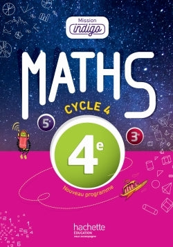 Mission Indigo Mathématiques Cycle 4 / 4e - Livre Élève - Éd. 2016