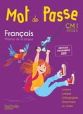 Mot de Passe Français Cm1 - Livre Élève - Ed. 2017 (prix Special Liban)