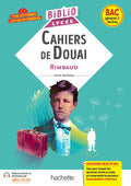 Bibliolycée - Cahiers de Douai (rimbaud) - Bac 2026 (parcours : Emancipations Créatrices)