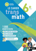 Transmath Mathématiques 6e - Cahier Élève - 2025
