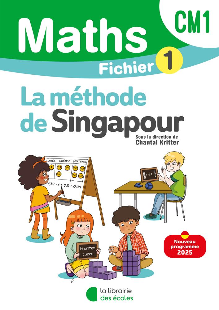 Mathématiques Cm1 (2025) - Méthode de Singapour - Fichier Élève 1