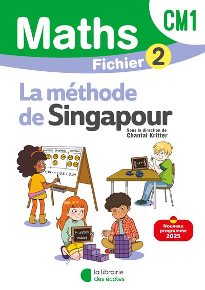Mathématiques Cm1 (2025) - Méthode de Singapour - Fichier Élève 2