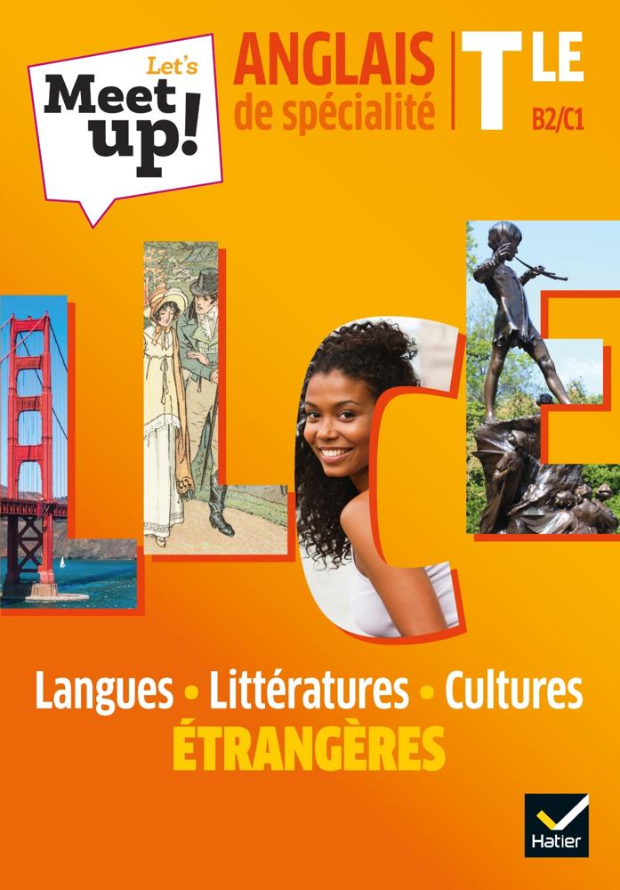 Let's Meet Up ! Llce Anglais Tle - Éd. 2020 - Livre Élève