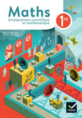 Maths 1re Enseignement Scientifique et Mathématique - Ed. 2023 - Livre Élève