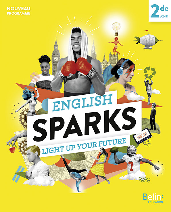 English Sparks Anglais 2de (manuel Élève 2019)