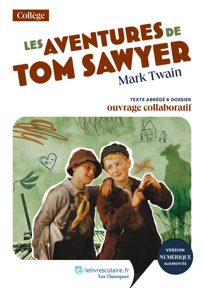 Les Aventures de Tom Sawyer (texte Abrégé et Dossier Pédagogique Collaboratif)