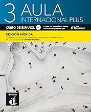 Aula Internacional Plus 3 Ed.hibrida L. del alumno Spanish Edition  by Jaime Corpas (Author), Agustin Garmendia (Author), Carmen Soriano (Author)  Format: Paperback